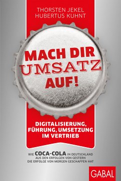 Mach dir Umsatz auf! (eBook, ePUB) - Jekel, Thorsten; Kuhnt, Hubertus