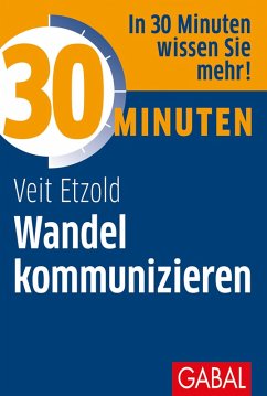 30 Minuten Wandel kommunizieren (eBook, PDF) - Etzold, Veit