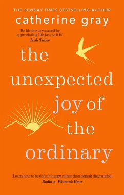 The Unexpected Joy of the Ordinary (eBook, ePUB) - Gray, Catherine