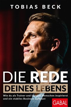 Die Rede deines Lebens (eBook, PDF) - Beck, Tobias