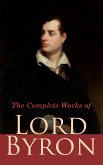 The Complete Works of Lord Byron (eBook, ePUB)