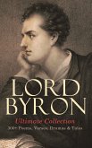 LORD BYRON Ultimate Collection: 300+ Poems, Verses, Dramas & Tales (eBook, ePUB)