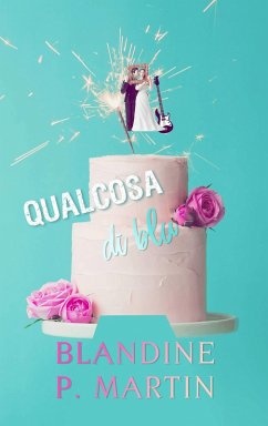 Qualcosa di blu (eBook, ePUB) - Martin, Blandine P.