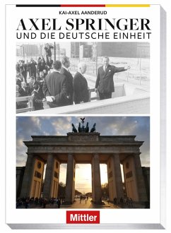 AXEL SPRINGER und die Deutsche Einheit (eBook, ePUB) - Aanderud, Kai-Axel