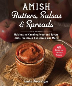 Amish Butters, Salsas & Spreads (eBook, ePUB) - Lapp, Laura Anne