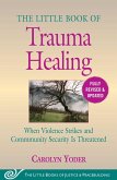The Little Book of Trauma Healing: Revised & Updated (eBook, ePUB)