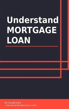 Understand Mortgage Loan (eBook, ePUB) - Team, IntroBooks