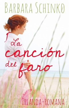 La Canción del Faro (eBook, ePUB) - Schinko, Barbara