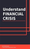 Understand Financial Crisis (eBook, ePUB)