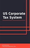 US Corporate Tax System (eBook, ePUB)