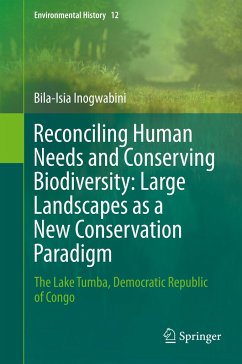 Reconciling Human Needs and Conserving Biodiversity: Large Landscapes as a New Conservation Paradigm - Inogwabini, Bila-Isia
