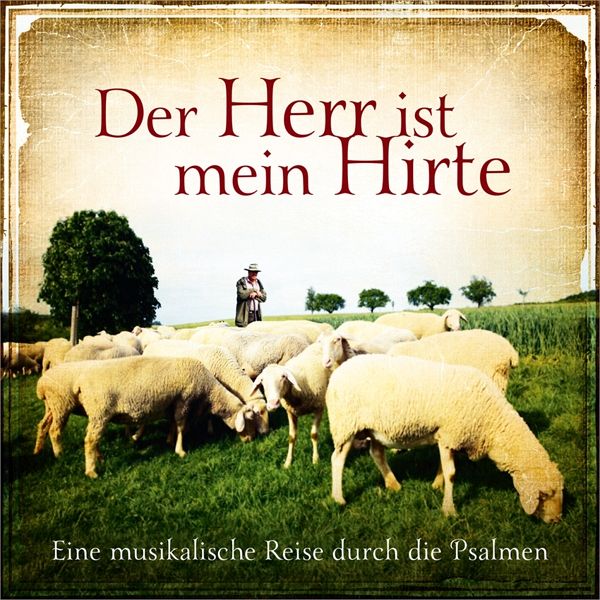 36+ Der herr ist mein hirte bild , Der Herr Ist Mein Hirte auf Audio CD Portofrei bei bücher.de