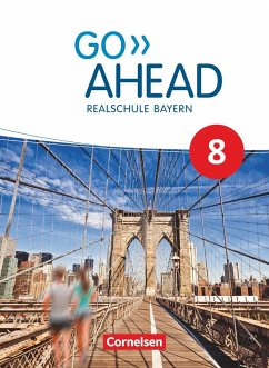 Go Ahead 8. Jahrgangsstufe - Ausgabe für Realschulen in Bayern - Schülerbuch - Robb Benne, Rebecca;Forstner, Christina;Baader, Annette