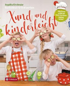 Xund und kinderleicht - Kirchmaier, Angelika