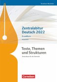 Texte, Themen und Strukturen - Nordrhein-Westfalen - Zentralabitur Deutsch 2022. Arbeitsheft - Grundkurs