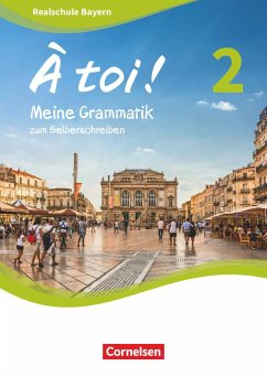 À toi ! Band 2 - Bayern - Meine Grammatik zum Selberschreiben - Herzog, Walpurga