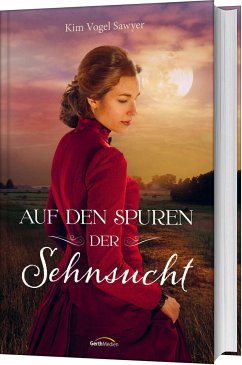 Auf den Spuren der Sehnsucht - Vogel Sawyer, Kim