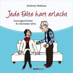 Jede Falte hart erlacht - Hörbuch - Malessa, Andreas