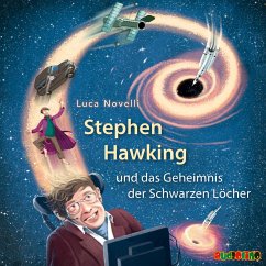 Stephen Hawking und das Geheimnis der Schwarzen Löcher - Novelli, Luca