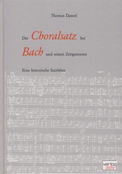 Der Choralsatz bei Bach und seinen Zeitgenossen - Daniel, Thomas