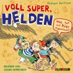 Was tun wir hier eigentlich? / Voll super, Helden Bd.2 (2 Audio-CDs)