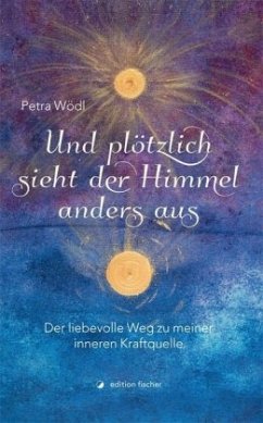 Und plötzlich sieht der Himmel anders aus - Wödl, Petra