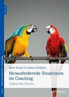 Herausfordernde Situationen im Coaching - Kiesele, Karin;Schlösser, Andrea