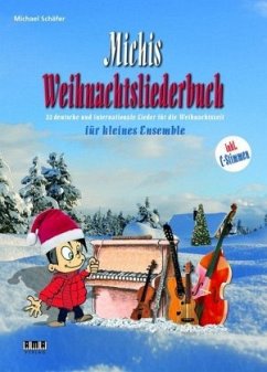 Michis Weihnachtsliederbuch für kleines Ensemble - Schäfer, Michael