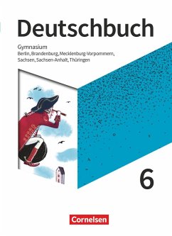 Deutschbuch Gymnasium 6. Schuljahr - Berlin, Brandenburg, Mecklenburg-Vorpommern, Sachsen, Sachsen-Anhalt und Thüringen - Schülerbuch - Schneider, Frank;Mohr, Deborah;Mielke, Angela