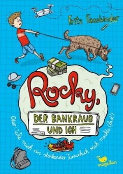 Rocky, der Bankraub und ich oder wie mich ein stinkender Turnschuh reich machte (fast!) / Rocky und ich Bd.2 - Fassbinder, Fritz