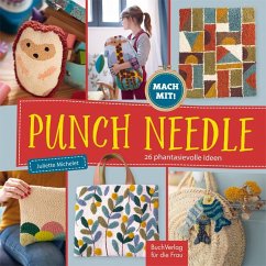 Punch Needle - 26 phantasievolle Ideen - Michelet, Juliette
