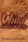 Wind: A Novel of the Ice Age