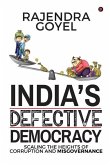 India's Defective Democracy: Scaling the heights of Corruption and Misgovernance