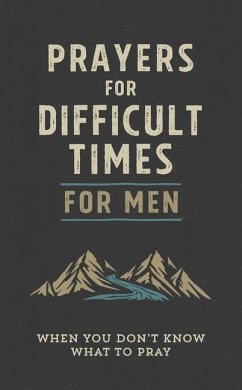 Prayers for Difficult Times for Men: When You Don't Know What to Pray - Guy, Quentin