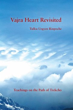 Vajra Heart Revisited - Rinpoche, Tulku Urgyen