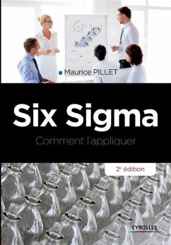 Six Sigma: Comment l'appilquer - Pillet, Maurice