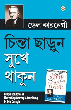 Chinta Chhodo Sukh Se Jiyo (Bangla Translation of How to Stop Worrying & Start Living) in Bengali by Dale Carnegie - Carnegie, Dale