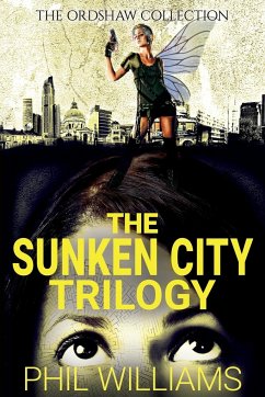The Sunken City Trilogy - Williams, Phil