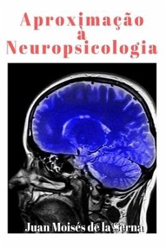Aproximação à Neuropsicologia - Juan Moisés de la Serna