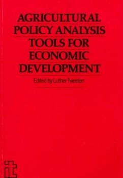 Agricultural Policy Analysis Tools for Economic Development - Tweeten, Luther