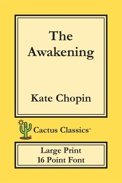 The Awakening (Cactus Classics Large Print) - Chopin, Kate; Cactus, Marc