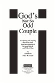God's Not So Odd Couple: The Lords Work Volume 1