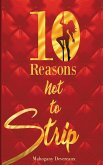 Ten Reasons Not To Strip