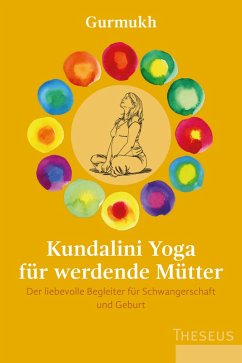 Kundalini Yoga für werdende Mütter (eBook, ePUB) - Gurmukh