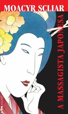 A Massagista Japonesa (eBook, ePUB) - Scliar, Moacyr