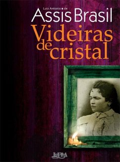 Videiras de Cristal (eBook, ePUB) - de Assis Brasil, Luiz Antonio