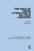 The Role of Trade Literature in Sci-Tech Libraries (eBook, PDF)