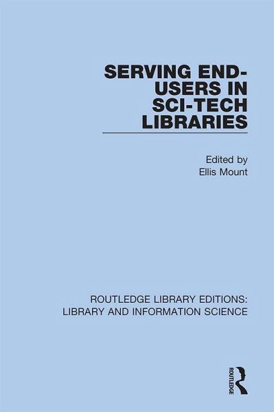 Serving End-Users in Sci-Tech Libraries (eBook, ePUB) Serving End-Users in Sci-Tech Libraries (eBook, ePUB)