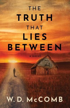 THE TRUTH THAT LIES BETWEEN - McComb, W. D.