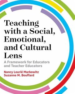 Teaching with a Social, Emotional, and Cultural Lens - Markowitz, Nancy Lourié; Bouffard, Suzanne M